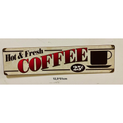 Plaque Métal décorative cafe hot & fresh 12.5 x 51 cm